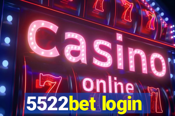 5522bet login