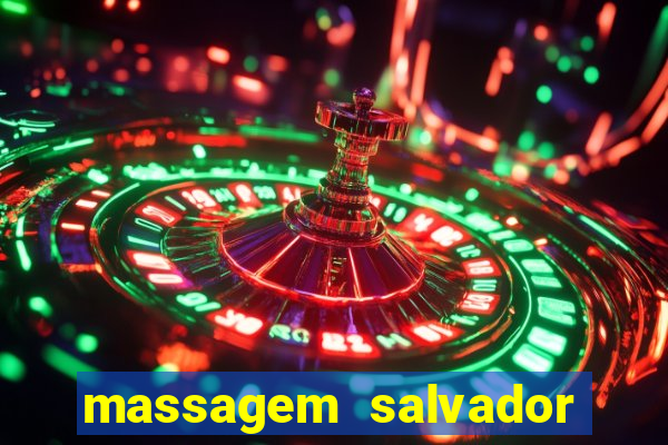 massagem salvador de bahia