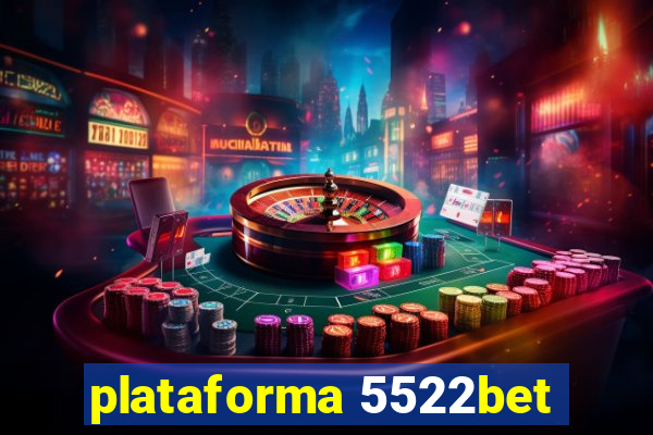 plataforma 5522bet