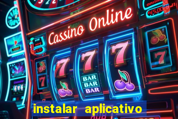 instalar aplicativo estrela bet