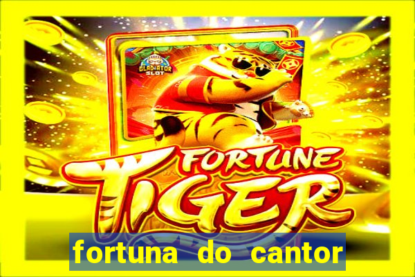 fortuna do cantor sorocaba 2024