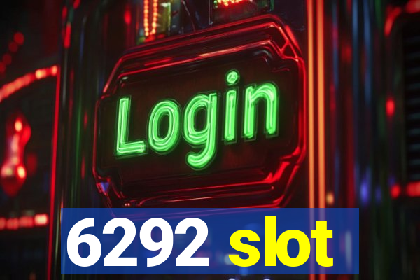 6292 slot