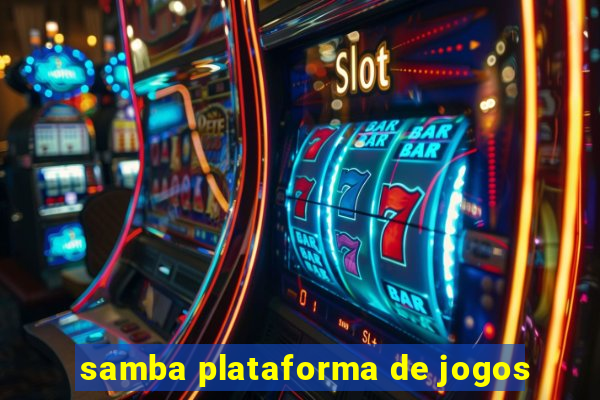 samba plataforma de jogos