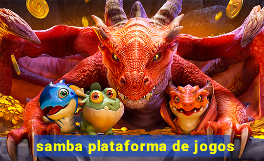 samba plataforma de jogos