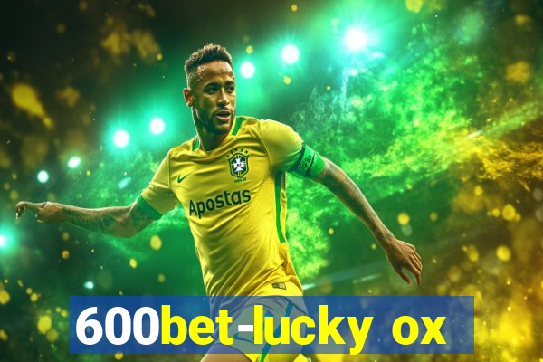 600bet-lucky ox