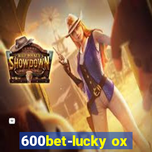 600bet-lucky ox