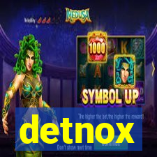 detnox