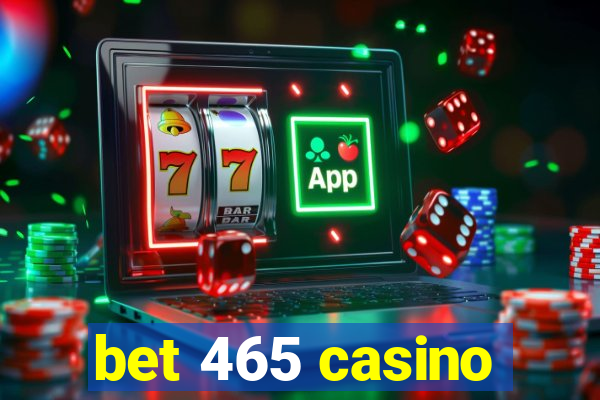 bet 465 casino