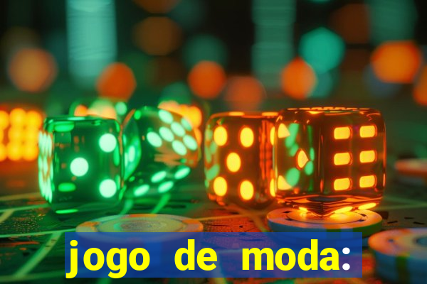 jogo de moda: maquiagem vestir