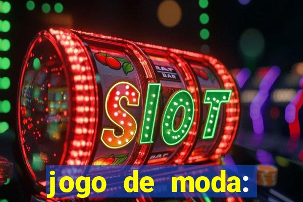 jogo de moda: maquiagem vestir