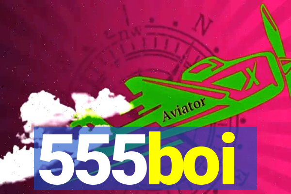 555boi