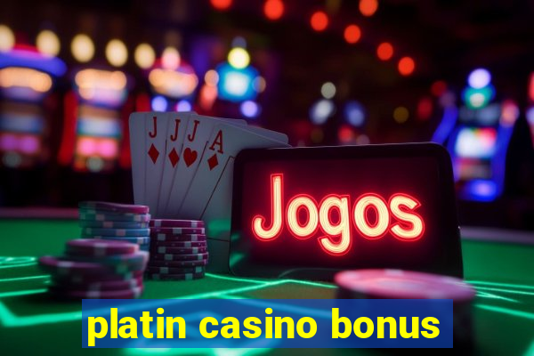 platin casino bonus