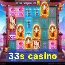 33s casino