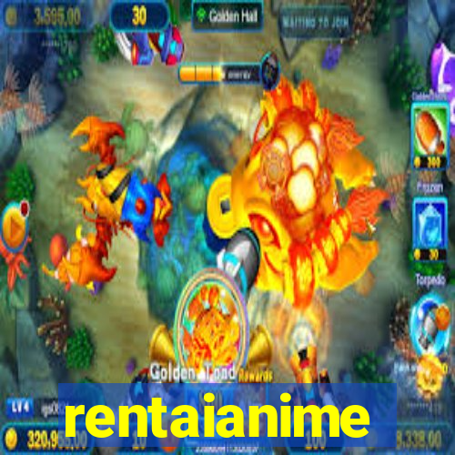 rentaianime