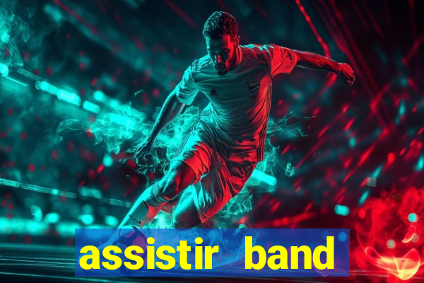 assistir band sports ao vivo