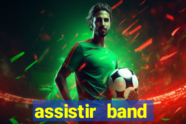 assistir band sports ao vivo