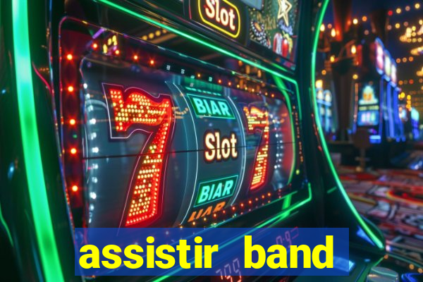 assistir band sports ao vivo