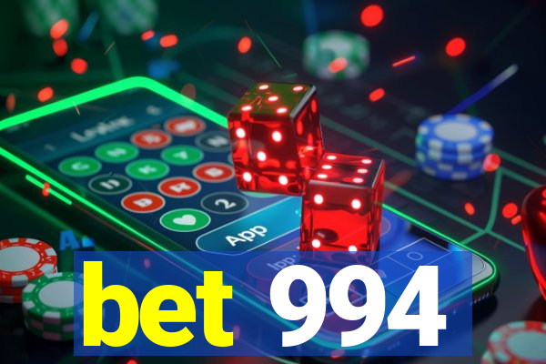 bet 994