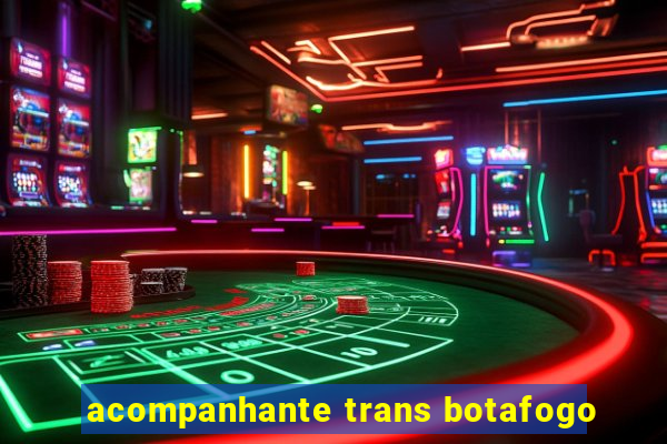 acompanhante trans botafogo