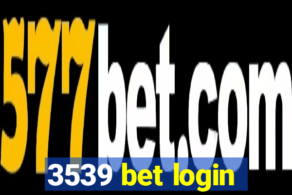 3539 bet login