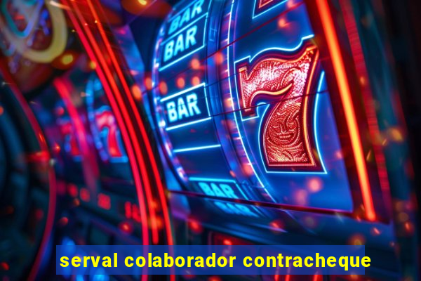 serval colaborador contracheque