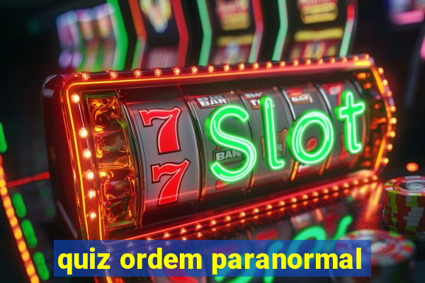 quiz ordem paranormal