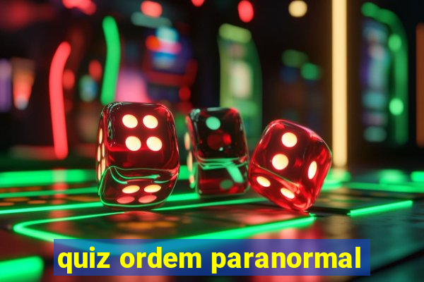 quiz ordem paranormal