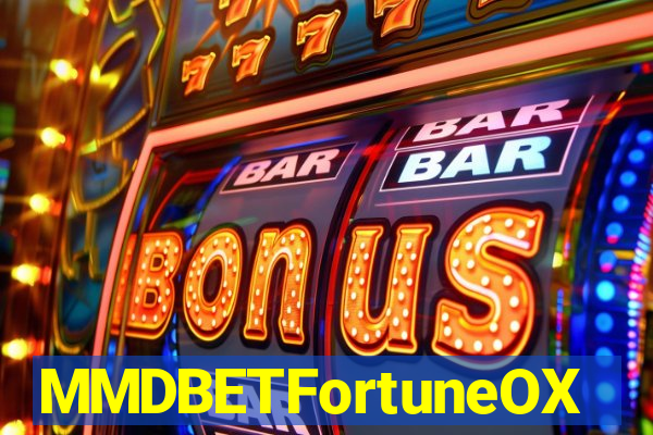 MMDBETFortuneOX