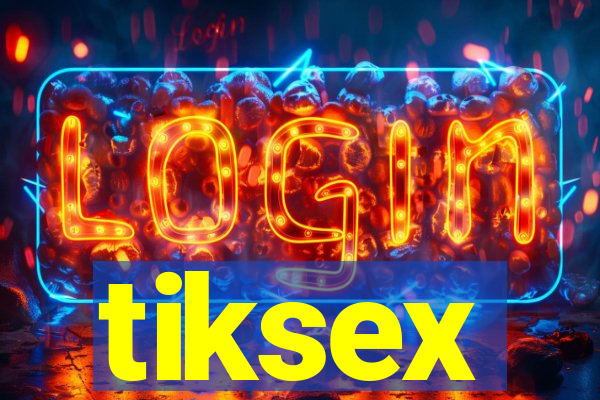 tiksex