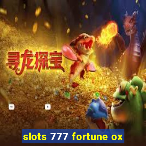 slots 777 fortune ox