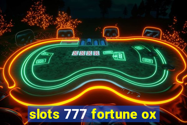 slots 777 fortune ox