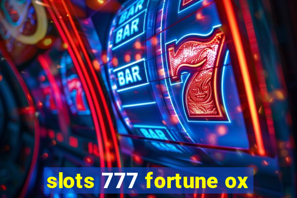 slots 777 fortune ox