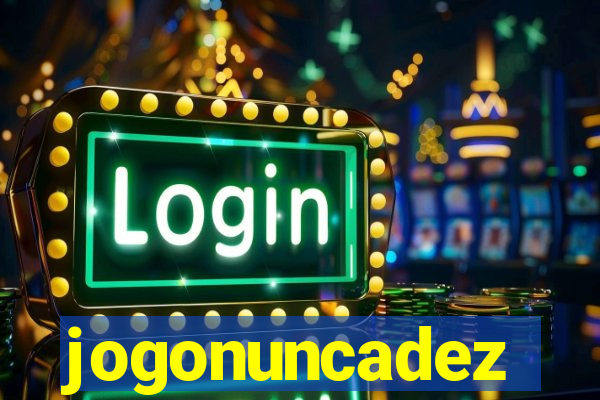 jogonuncadez