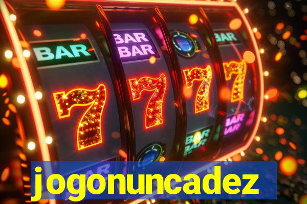 jogonuncadez