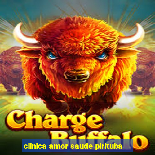 clinica amor saude pirituba