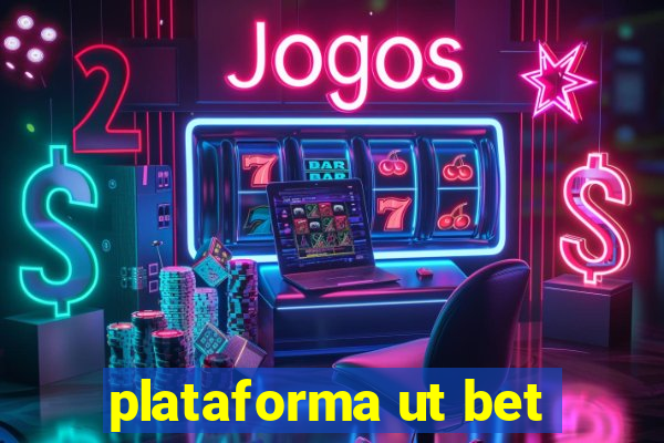 plataforma ut bet