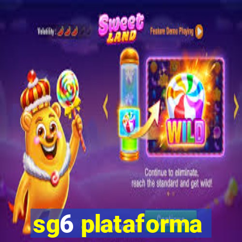 sg6 plataforma