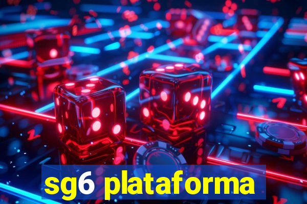 sg6 plataforma