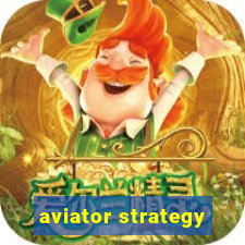 aviator strategy