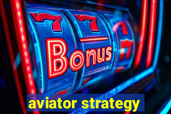 aviator strategy