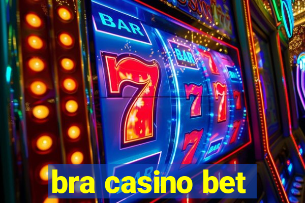 bra casino bet