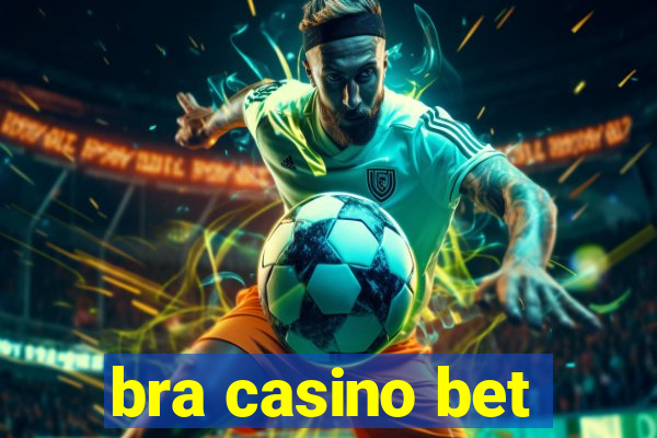 bra casino bet