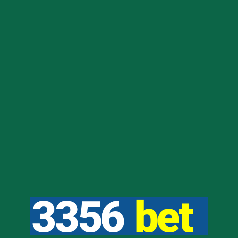 3356 bet