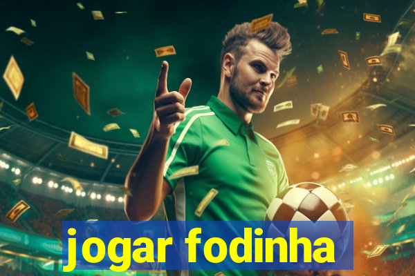 jogar fodinha