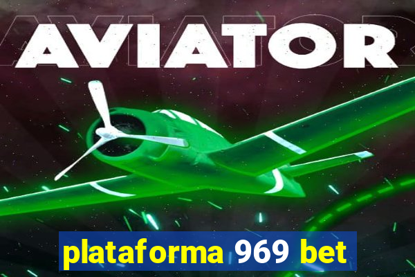 plataforma 969 bet