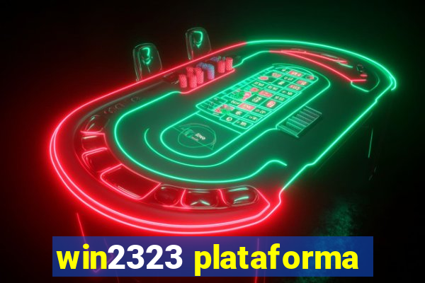 win2323 plataforma