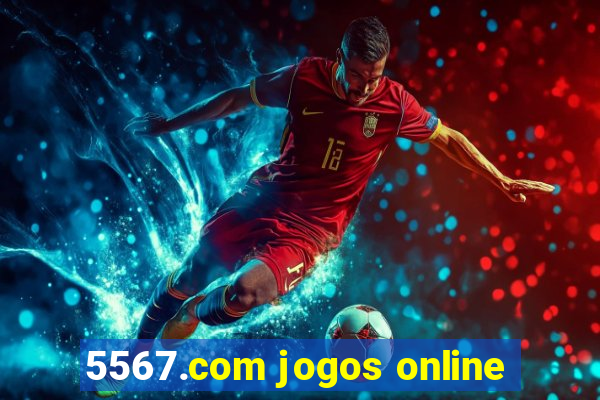 5567.com jogos online