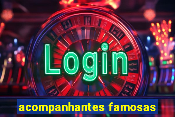 acompanhantes famosas