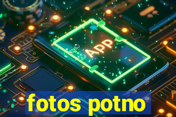 fotos potno