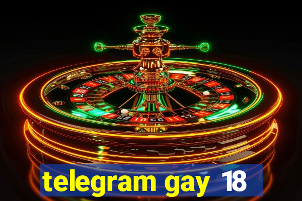 telegram gay 18